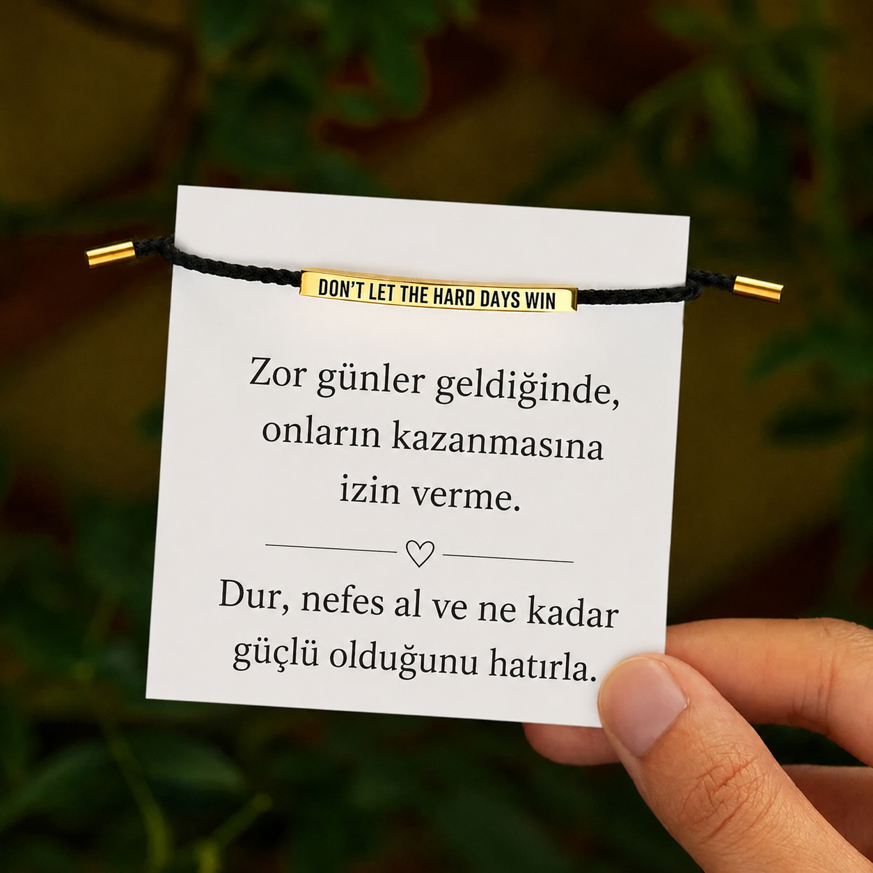 “Zor Günlerin Kazanmasına İzin Verme” Bileziği
